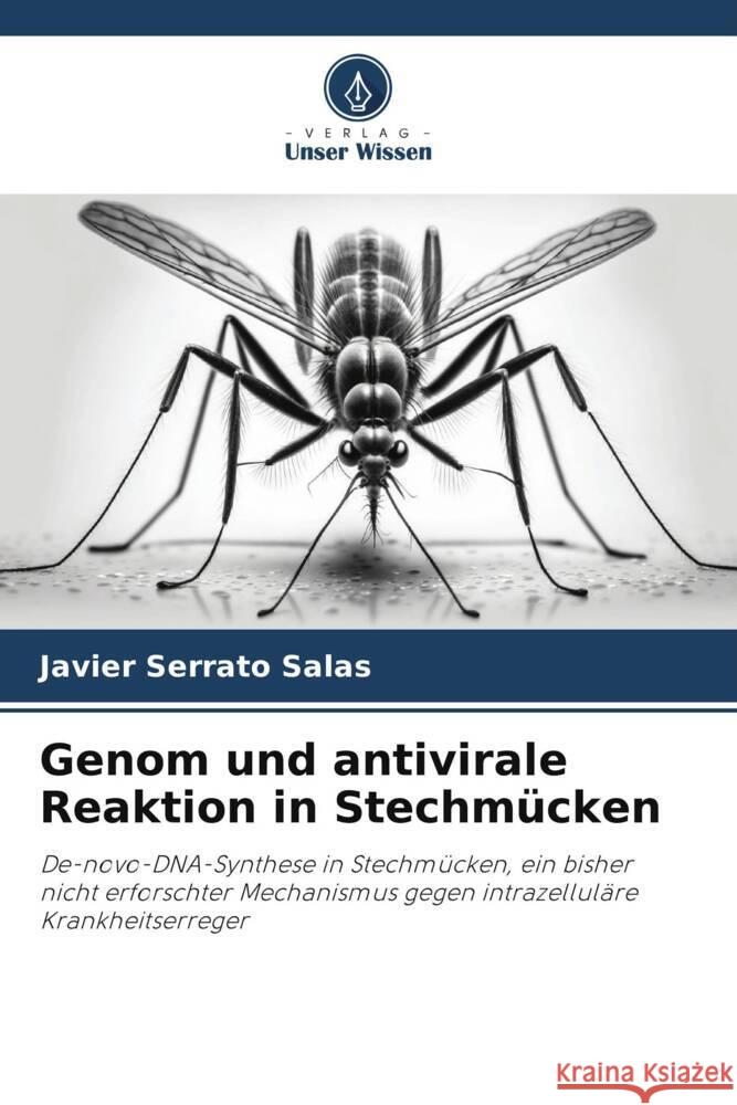 Genom und antivirale Reaktion in Stechmücken Serrato Salas, Javier 9786206489924