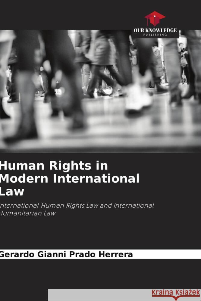 Human Rights in Modern International Law Prado Herrera, Gerardo Gianni 9786206490982