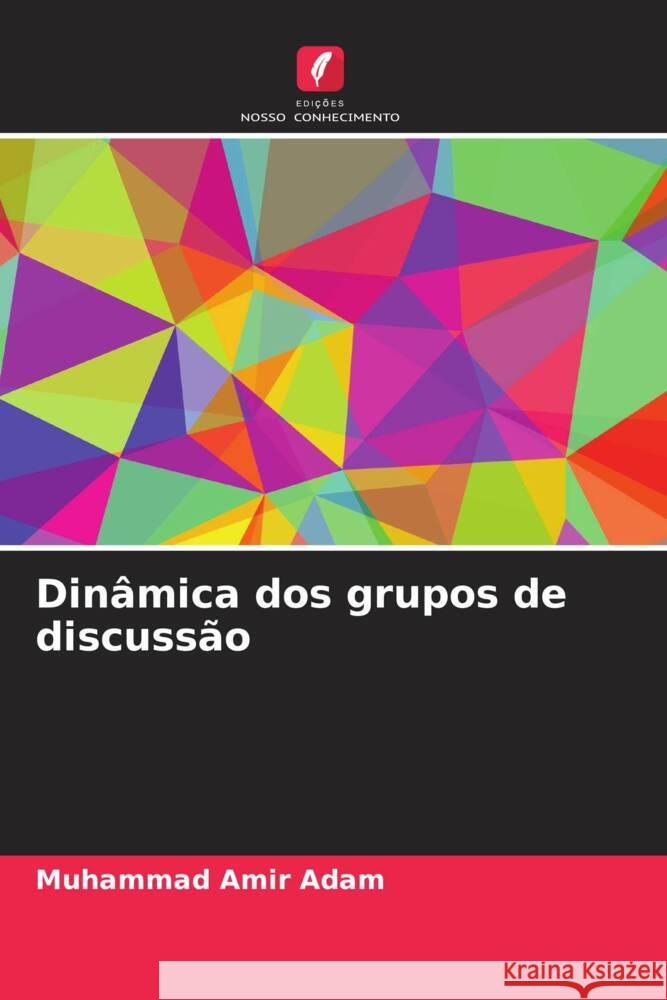 Dinâmica dos grupos de discussão Adam, Muhammad Amir 9786206491477