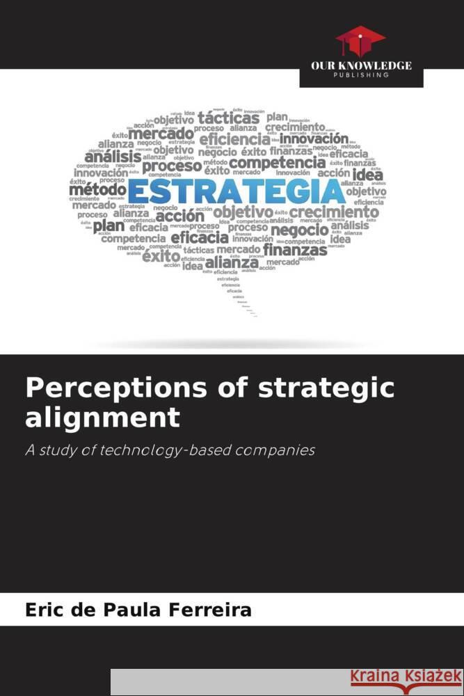 Perceptions of strategic alignment de Paula Ferreira, Eric 9786206491835