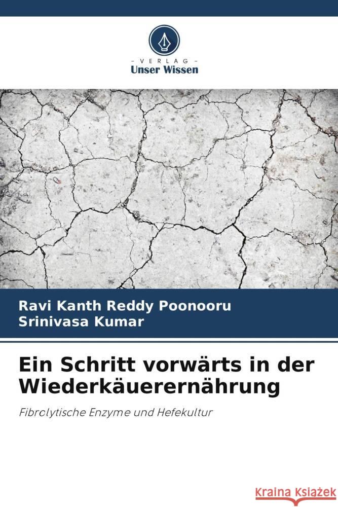 Ein Schritt vorwärts in der Wiederkäuerernährung Poonooru, Ravi Kanth Reddy, Kumar, Srinivasa 9786206492252