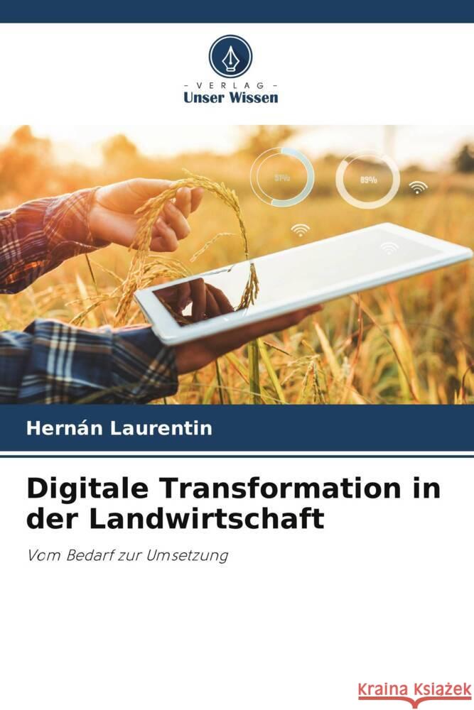 Digitale Transformation in der Landwirtschaft Laurentin, Hernán 9786206492399