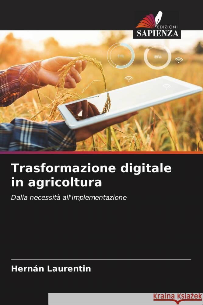 Trasformazione digitale in agricoltura Laurentin, Hernán 9786206492474