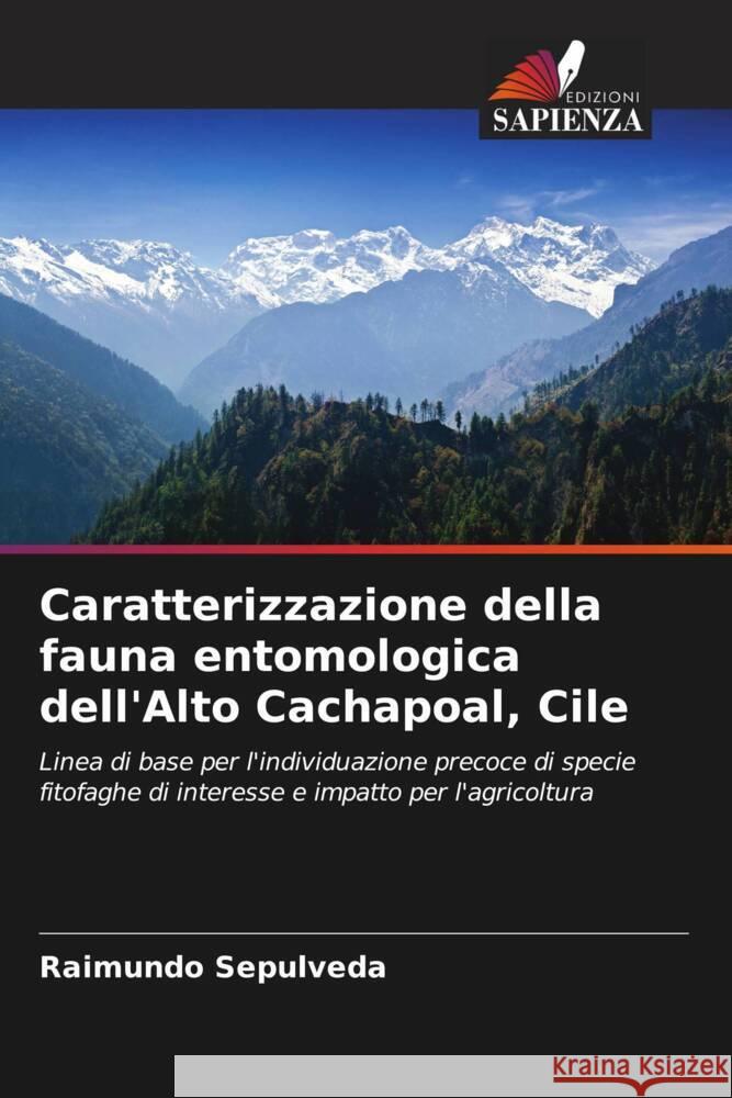 Caratterizzazione della fauna entomologica dell'Alto Cachapoal, Cile Sepúlveda, Raimundo 9786206493181