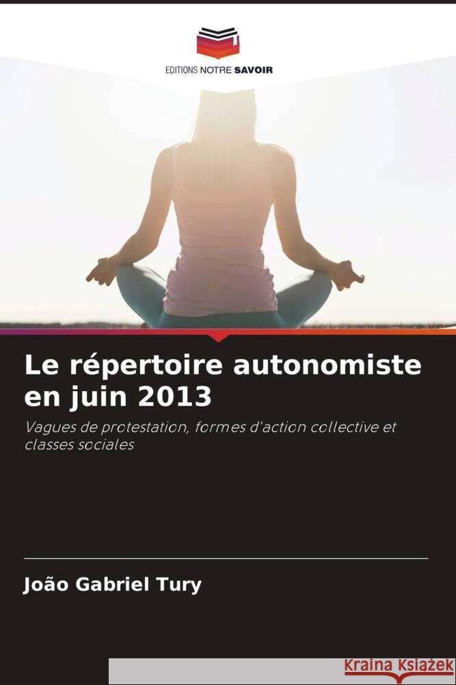 Le répertoire autonomiste en juin 2013 Tury, João Gabriel 9786206495277