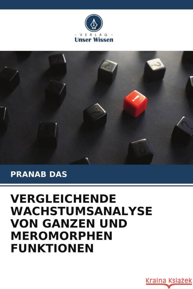 VERGLEICHENDE WACHSTUMSANALYSE VON GANZEN UND MEROMORPHEN FUNKTIONEN Das, Pranab 9786206495987