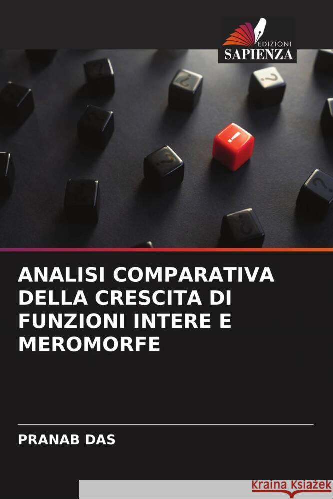 ANALISI COMPARATIVA DELLA CRESCITA DI FUNZIONI INTERE E MEROMORFE Das, Pranab 9786206496045