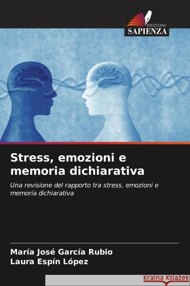 Stress, emozioni e memoria dichiarativa García Rubio, María José, Espín López, Laura 9786206496267