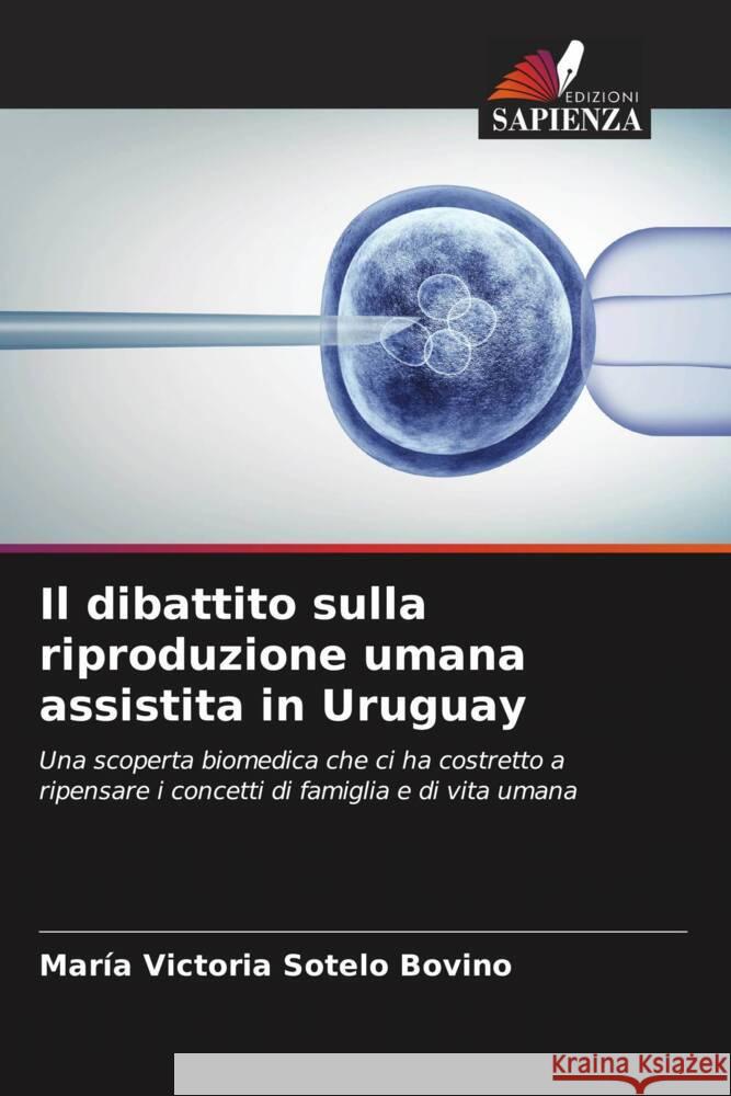 Il dibattito sulla riproduzione umana assistita in Uruguay Sotelo Bovino, María Victoria 9786206496335