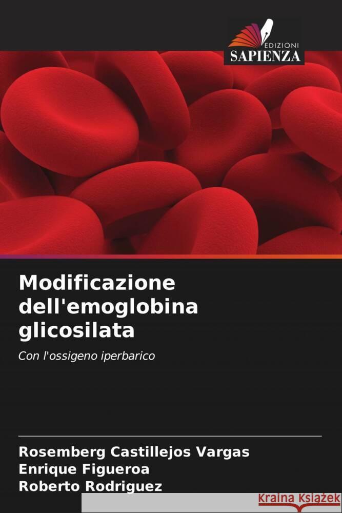 Modificazione dell'emoglobina glicosilata Castillejos Vargas, Rosemberg, Figueroa, Enrique, Rodríguez, Roberto 9786206496571