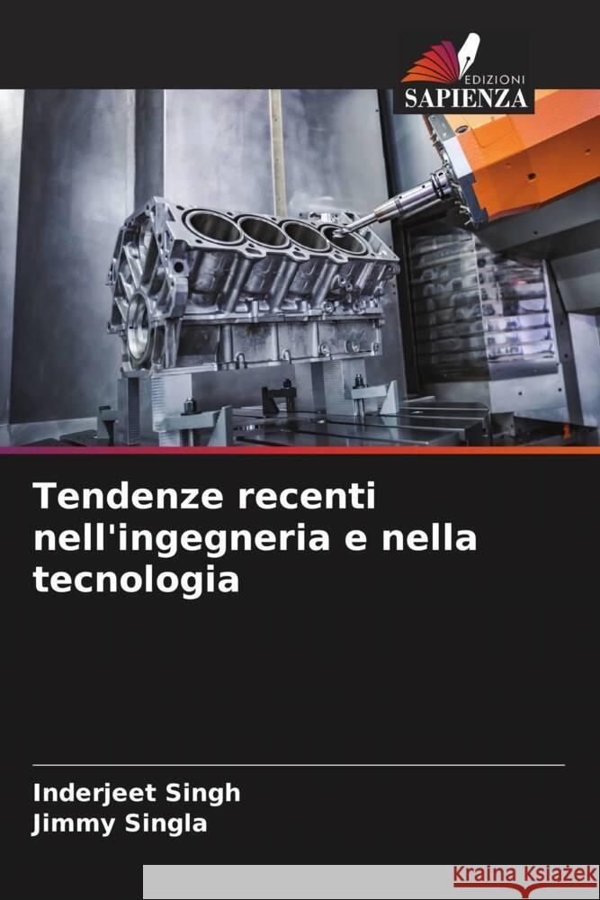 Tendenze recenti nell'ingegneria e nella tecnologia Singh, Inderjeet, Singla, Jimmy 9786206498506