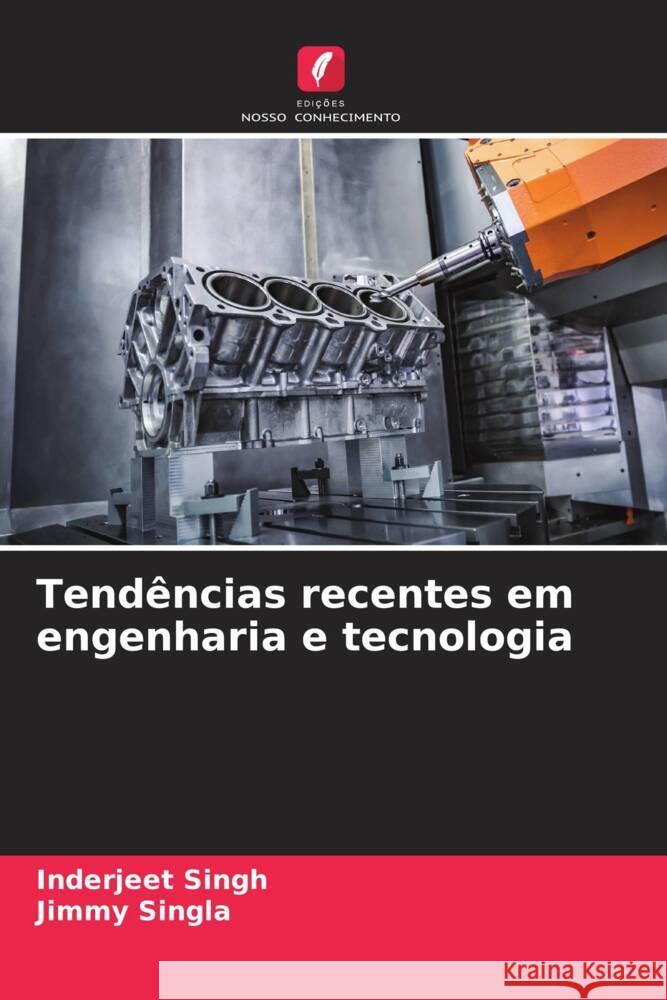 Tendências recentes em engenharia e tecnologia Singh, Inderjeet, Singla, Jimmy 9786206498513