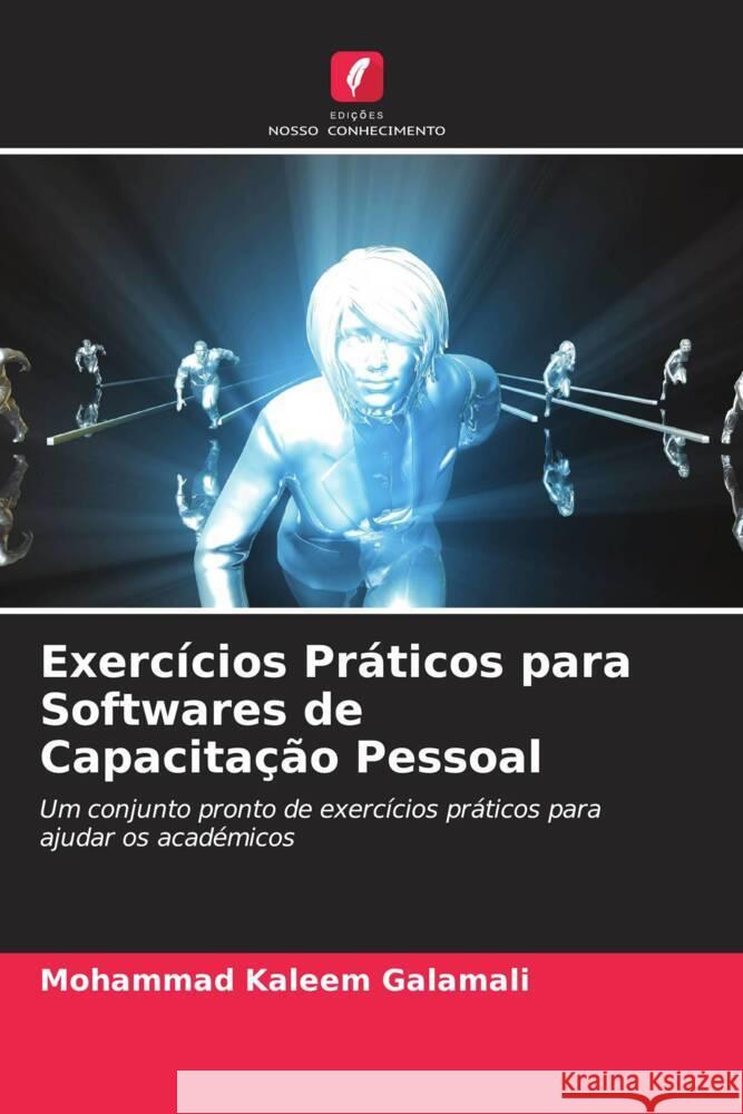 Exercícios Práticos para Softwares de Capacitação Pessoal Galamali, Mohammad Kaleem 9786206499404