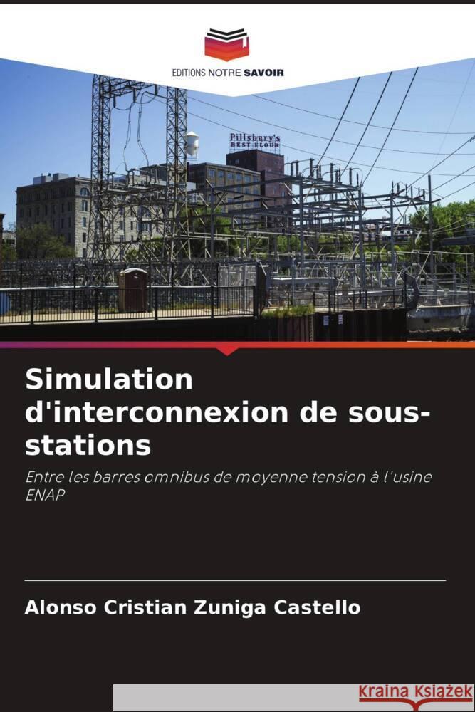 Simulation d'interconnexion de sous-stations Zúñiga Castelló, Alonso Cristián 9786206500995