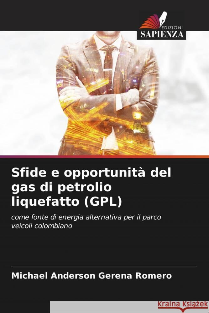 Sfide e opportunità del gas di petrolio liquefatto (GPL) Gerena Romero, Michael Anderson 9786206501176 Edizioni Sapienza