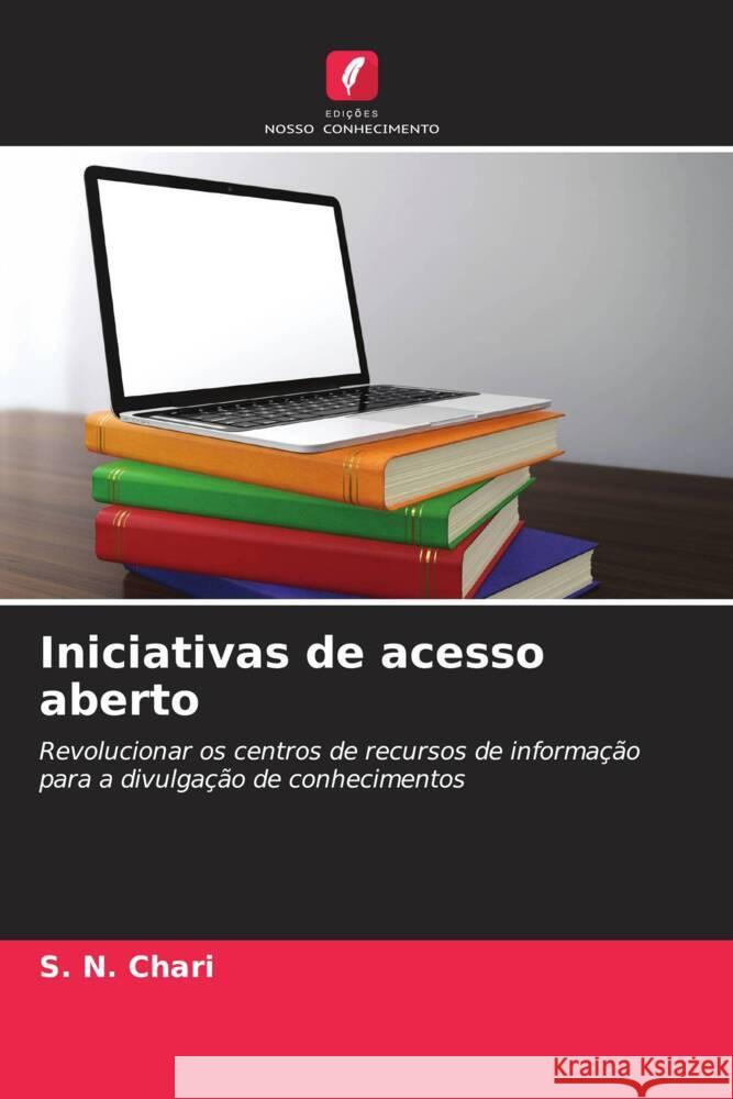 Iniciativas de acesso aberto Chari, S. N. 9786206501237 Edições Nosso Conhecimento