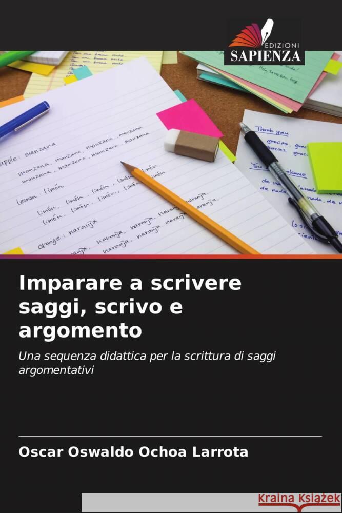 Imparare a scrivere saggi, scrivo e argomento Ochoa Larrota, Oscar Oswaldo 9786206501350