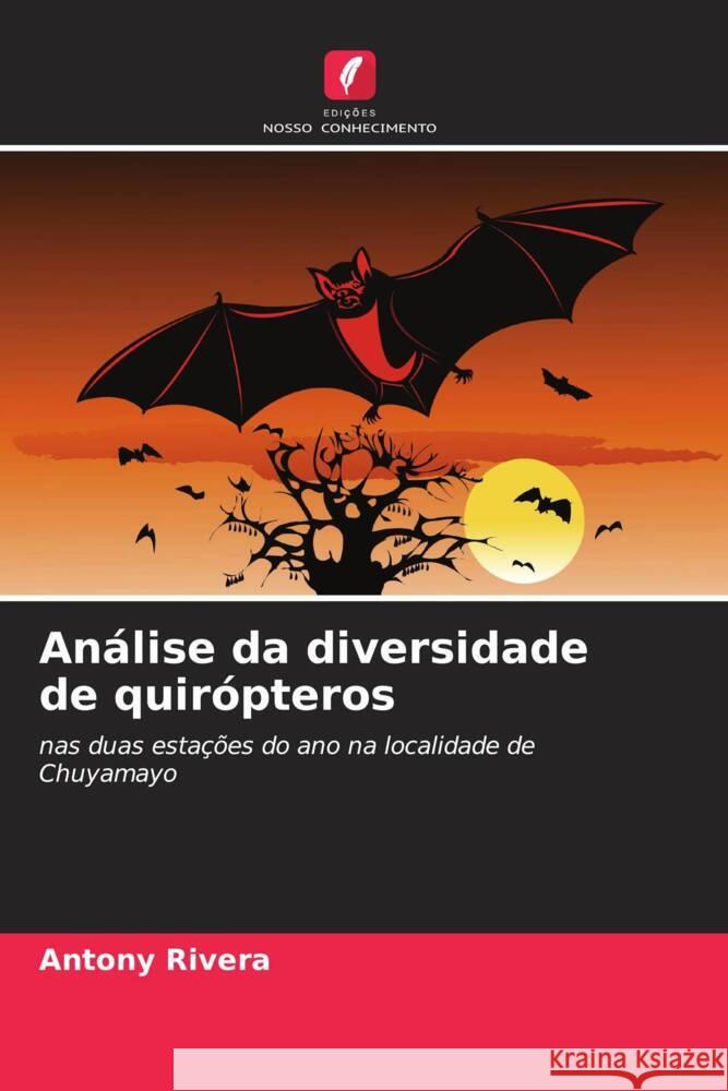 Análise da diversidade de quirópteros Rivera, Antony 9786206501596