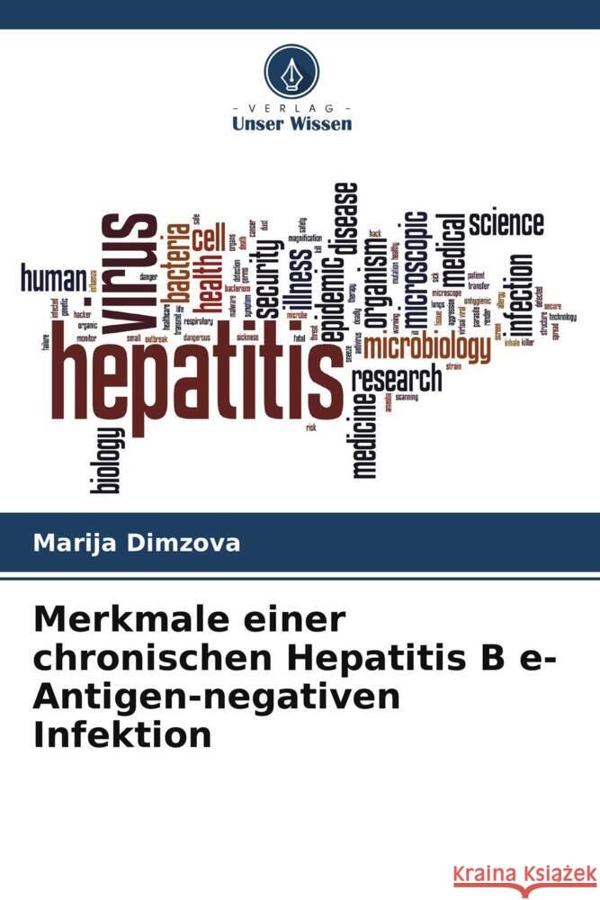 Merkmale einer chronischen Hepatitis B e-Antigen-negativen Infektion Dimzova, Marija 9786206501879