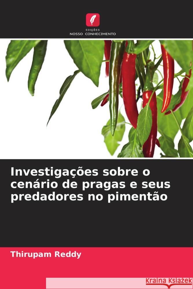 Investigações sobre o cenário de pragas e seus predadores no pimentão Reddy, Thirupam 9786206502661 Edições Nosso Conhecimento