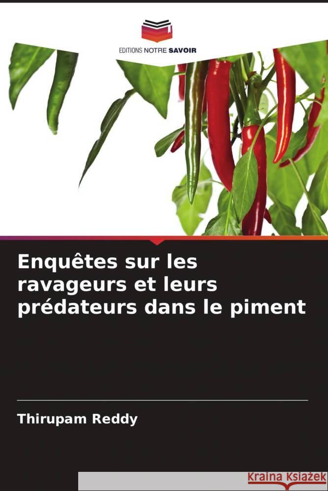 Enquêtes sur les ravageurs et leurs prédateurs dans le piment Reddy, Thirupam 9786206502685