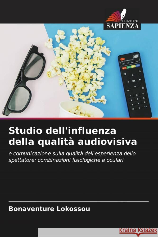 Studio dell'influenza della qualità audiovisiva Lokossou, Bonaventure 9786206502944