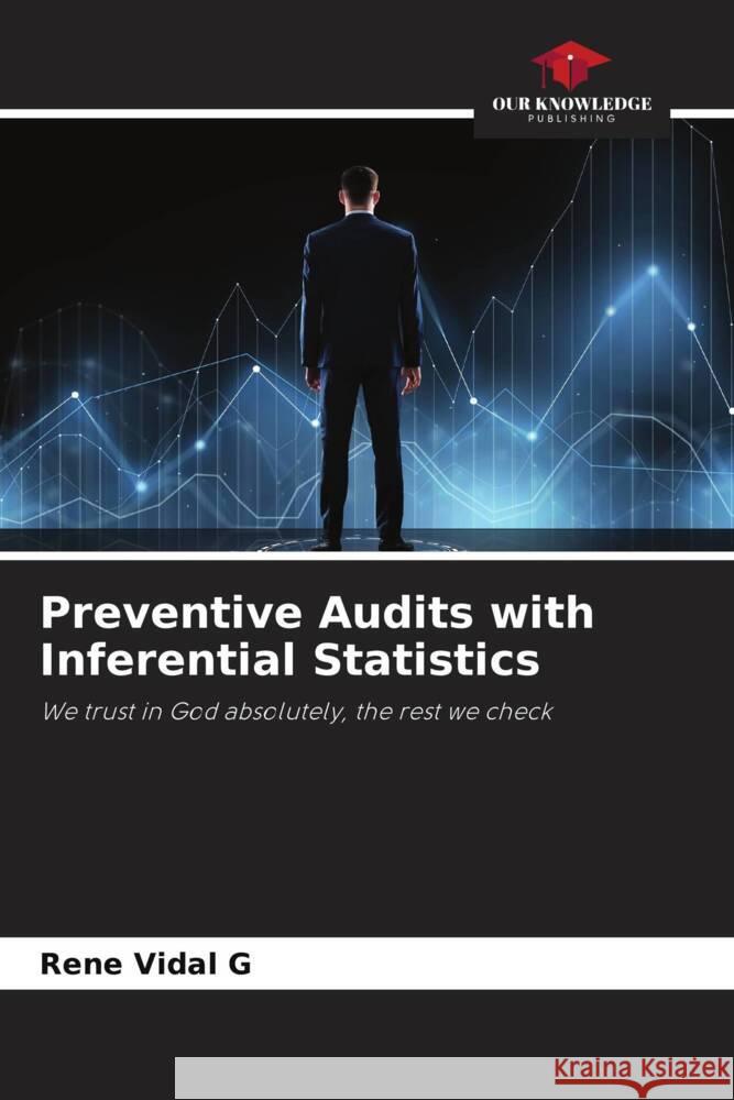 Preventive Audits with Inferential Statistics Vidal G, Rene 9786206503606