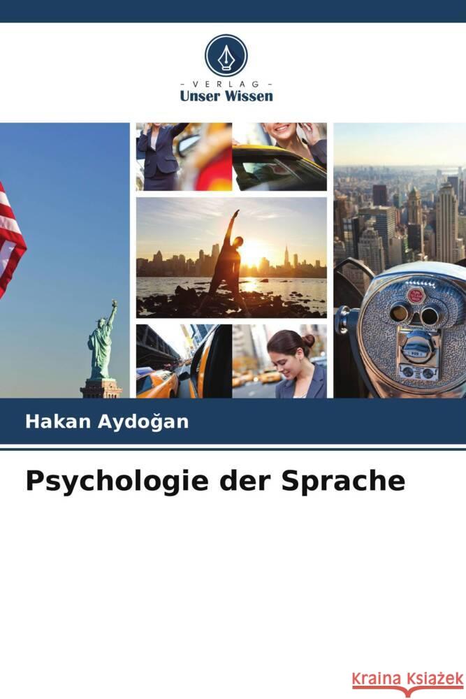 Psychologie der Sprache Aydogan, Hakan 9786206504023