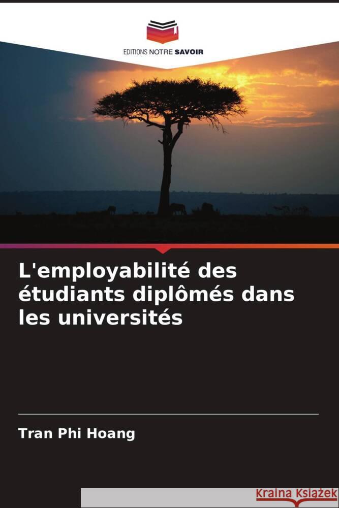 L'employabilité des étudiants diplômés dans les universités Phi Hoang, Tran 9786206504115