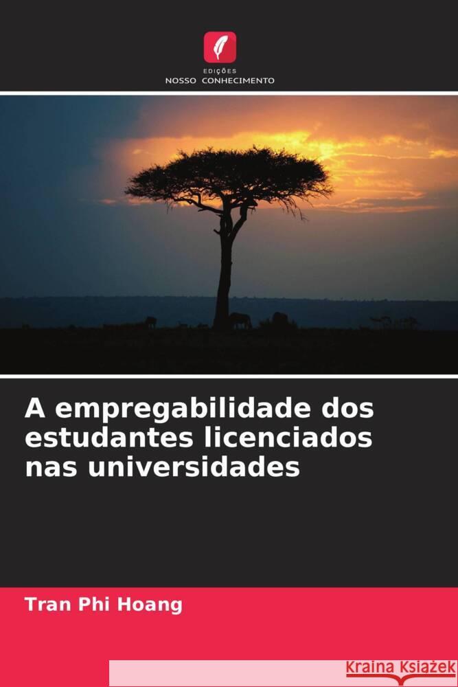 A empregabilidade dos estudantes licenciados nas universidades Phi Hoang, Tran 9786206504153