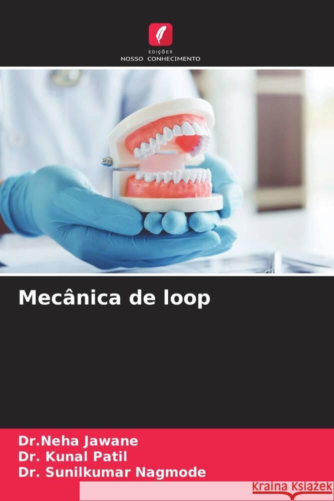 Mecânica de loop Jawane, Dr.Neha, Patil, Dr. Kunal, Nagmode, Dr. Sunilkumar 9786206504337