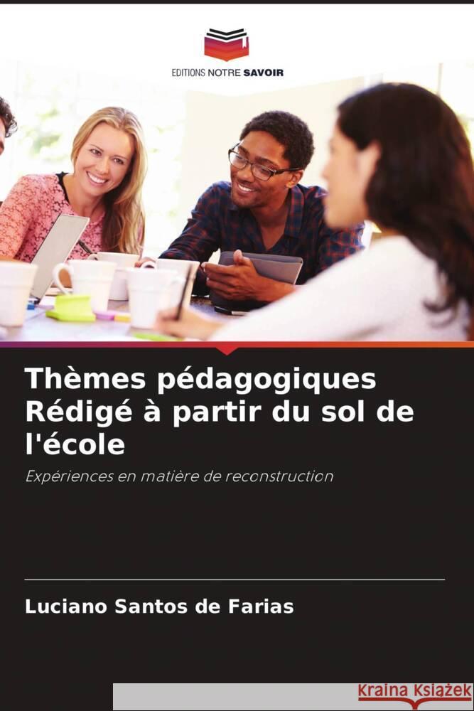 Thèmes pédagogiques Rédigé à partir du sol de l'école Santos De Farias, Luciano 9786206506157