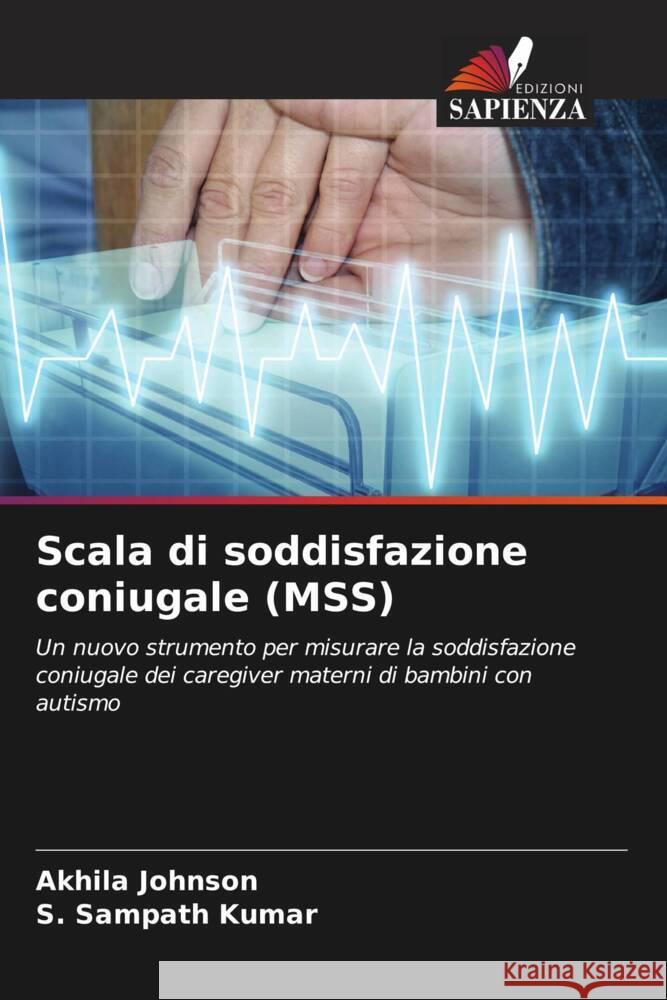 Scala di soddisfazione coniugale (MSS) Johnson, Akhila, Kumar, S. Sampath 9786206506355