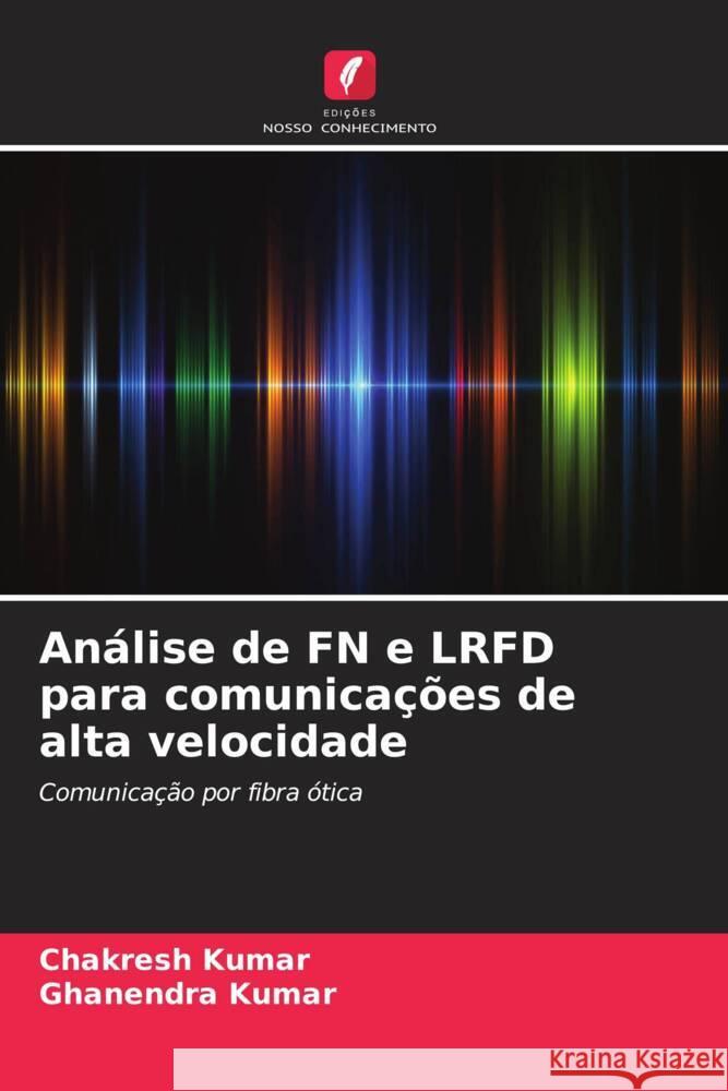 Análise de FN e LRFD para comunicações de alta velocidade Kumar, Chakresh, Kumar, Ghanendra 9786206506423