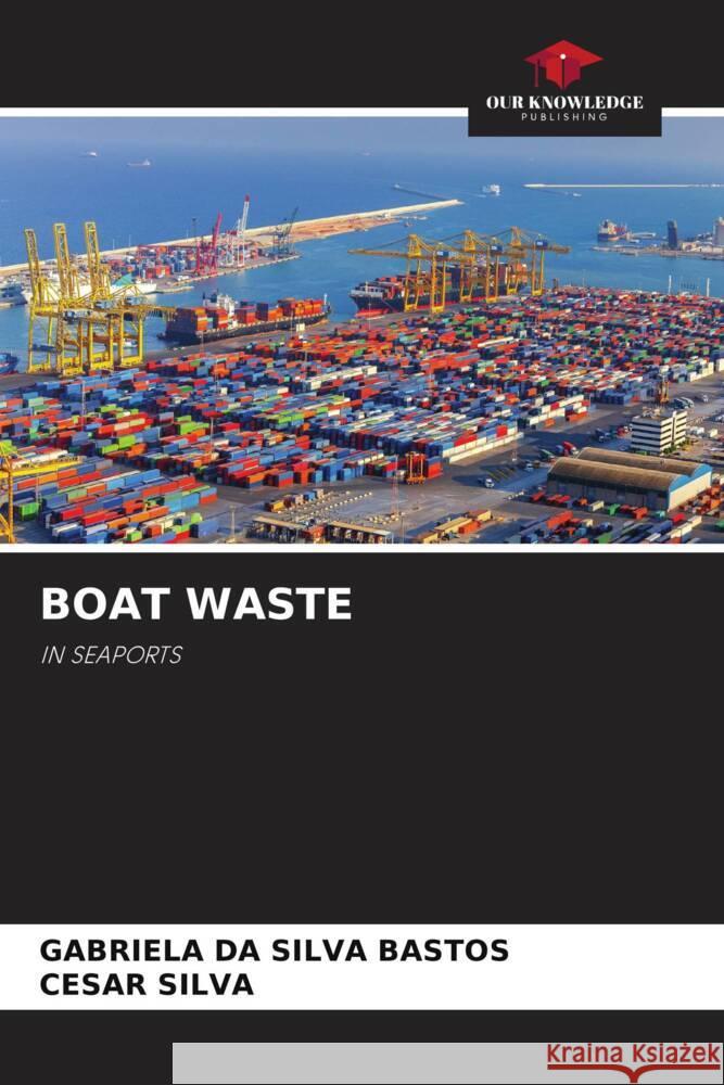 BOAT WASTE Bastos, Gabriela da Silva, Silva, Cesar 9786206507154