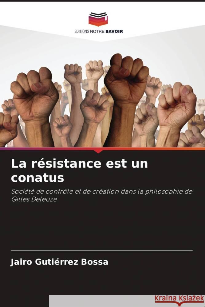 La résistance est un conatus Gutiérrez Bossa, Jairo 9786206507826