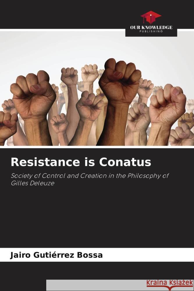 Resistance is Conatus Gutiérrez Bossa, Jairo 9786206507833