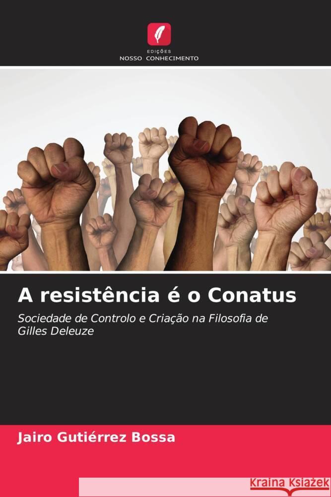 A resistência é o Conatus Gutiérrez Bossa, Jairo 9786206507857