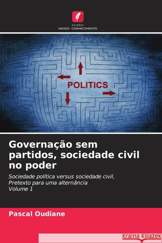 Governação sem partidos, sociedade civil no poder OUDIANE, Pascal 9786206508274