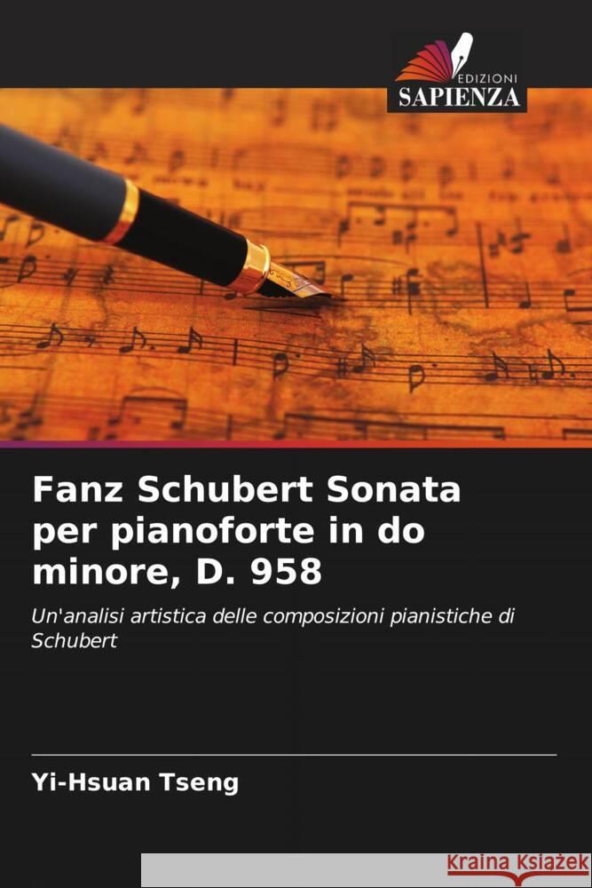 Fanz Schubert Sonata per pianoforte in do minore, D. 958 Tseng, Yi-Hsuan 9786206508434