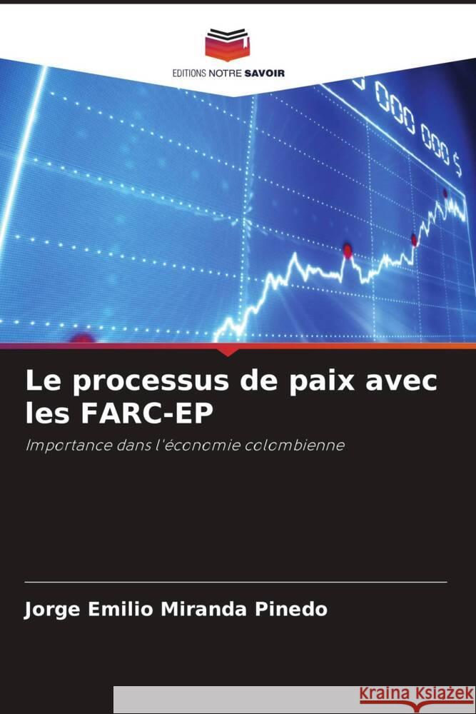 Le processus de paix avec les FARC-EP Miranda Pinedo, Jorge Emilio 9786206508595