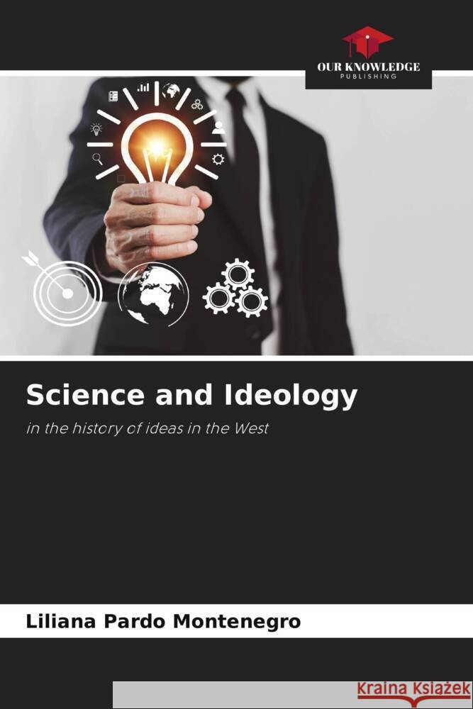 Science and Ideology Pardo Montenegro, Liliana 9786206508656