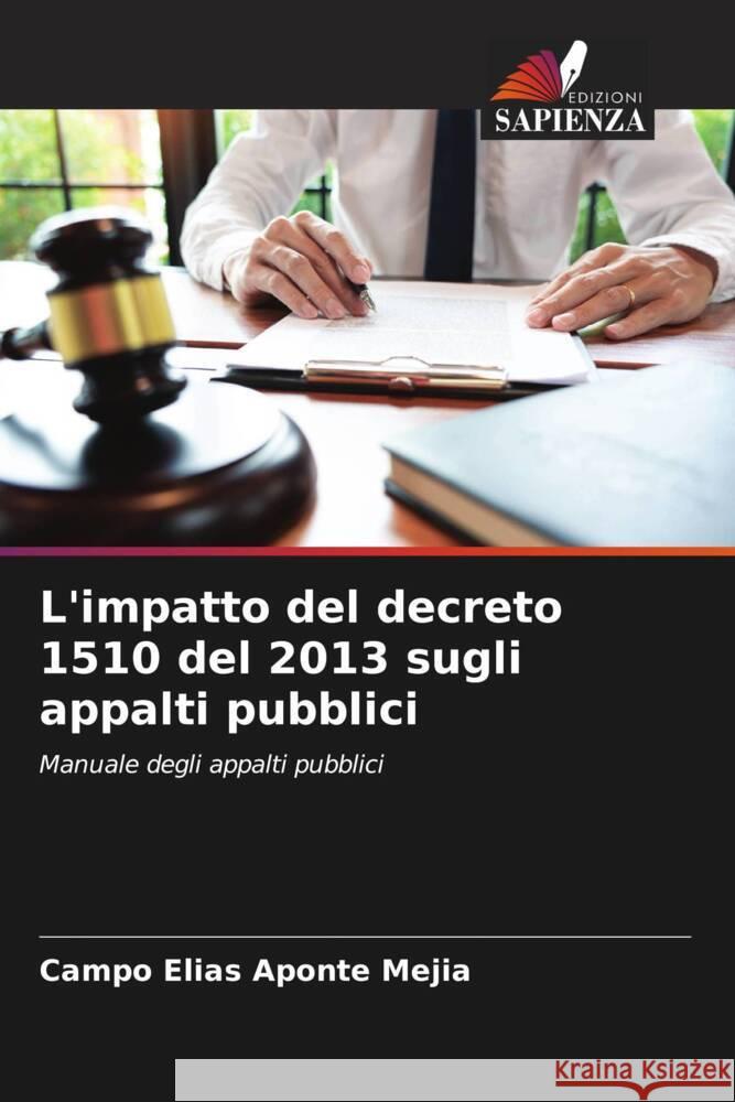 L'impatto del decreto 1510 del 2013 sugli appalti pubblici Aponte Mejia, Campo Elias 9786206508922