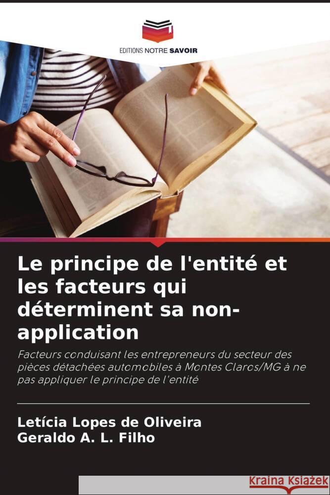 Le principe de l'entité et les facteurs qui déterminent sa non-application Lopes de Oliveira, Letícia, A. L. Filho, Geraldo 9786206511014