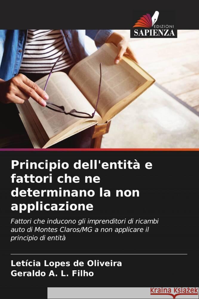 Principio dell'entità e fattori che ne determinano la non applicazione Lopes de Oliveira, Letícia, A. L. Filho, Geraldo 9786206511021