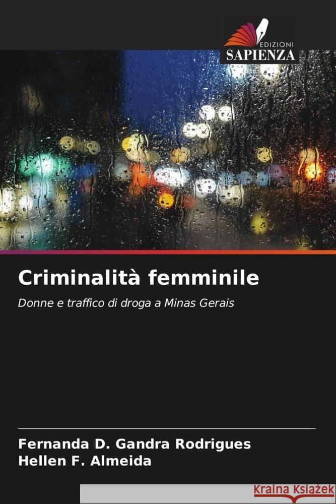 Criminalità femminile Gandra Rodrigues, Fernanda D., F. Almeida, Hellen 9786206511380