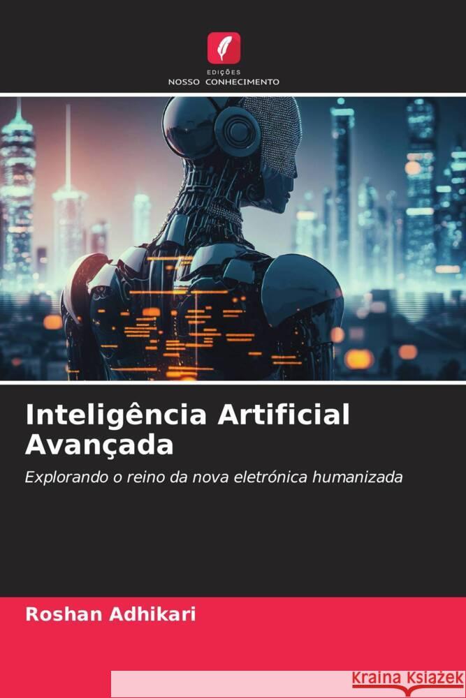 Inteligência Artificial Avançada Adhikari, Roshan 9786206512042