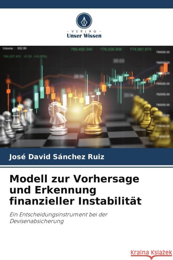 Modell zur Vorhersage und Erkennung finanzieller Instabilität Sánchez Ruiz, José David 9786206512417