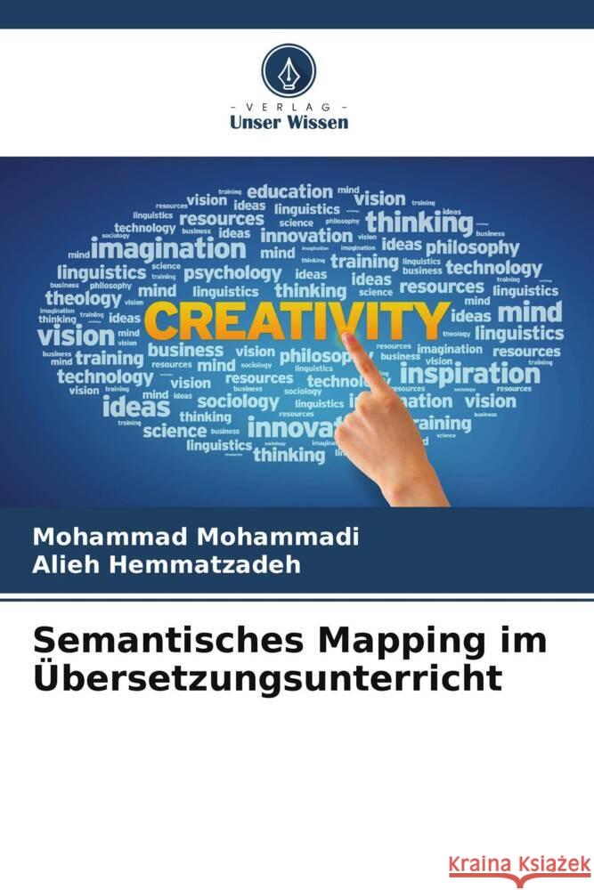 Semantisches Mapping im Übersetzungsunterricht Mohammadi, Mohammad, Hemmatzadeh, Alieh 9786206512721 Verlag Unser Wissen