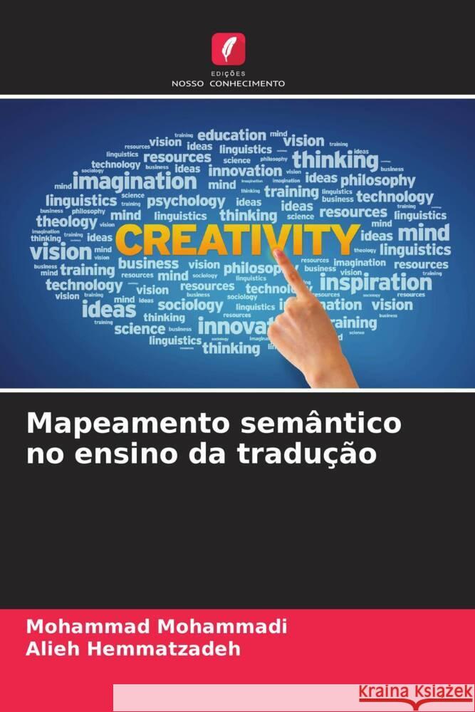 Mapeamento semântico no ensino da tradução Mohammadi, Mohammad, Hemmatzadeh, Alieh 9786206512769 Edições Nosso Conhecimento